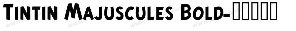 Tintin Majuscules Bold字体转换